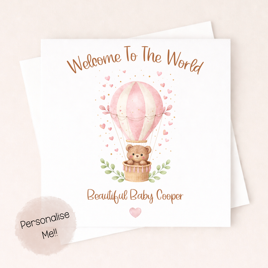 Personalised New Baby Girl Card – Welcome To The World Card – Hot Air Balloon Baby Card – Custom Name Baby Card