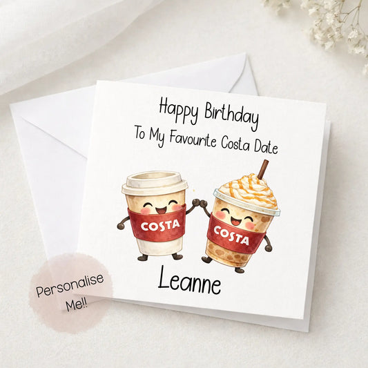 Personalised Funny Birthday Card – Costa Date Birthday Card – Best Friend Coffee Lover Card – Custom Name Birthday Card